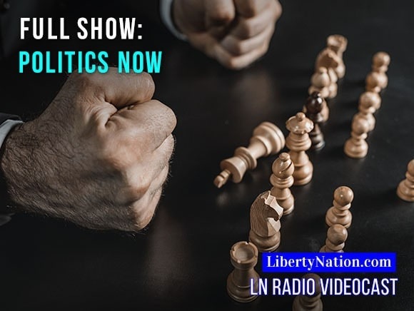 Politics, Power, and Possibilities – Full Episode – LN Radio