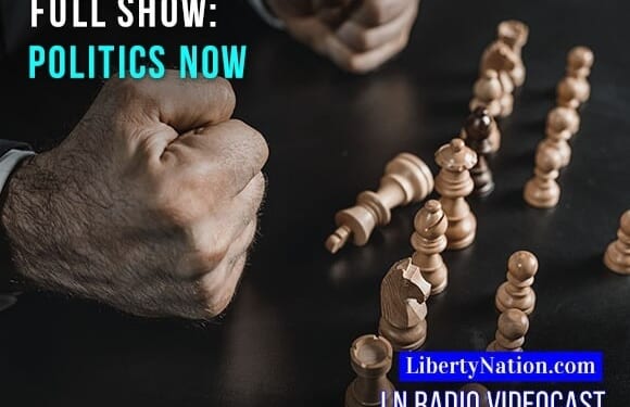 Politics, Power, and Possibilities – Full Episode – LN Radio