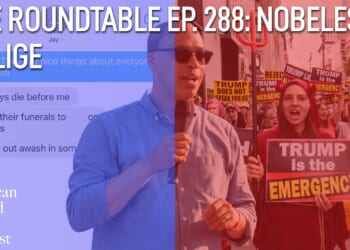 The American Mind Podcast: The Roundtable Episode 288
