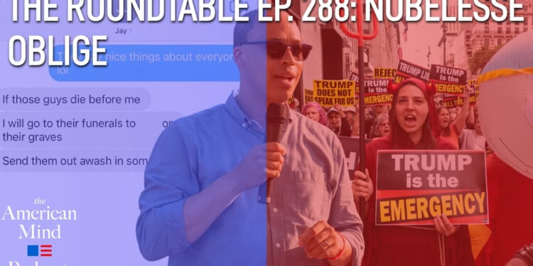 The American Mind Podcast: The Roundtable Episode 288