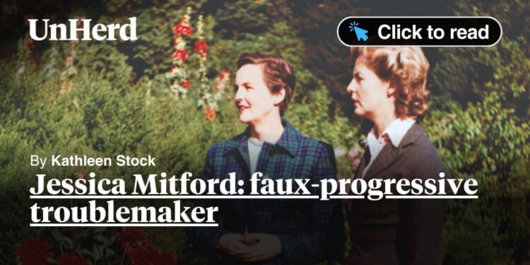Jessica Mitford: faux-progressive troublemaker - UnHerd