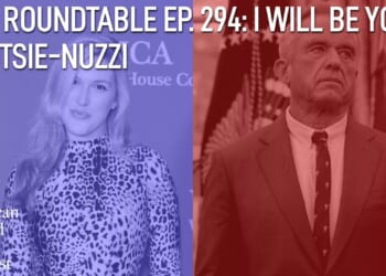 The American Mind Podcast: The Roundtable Episode 294