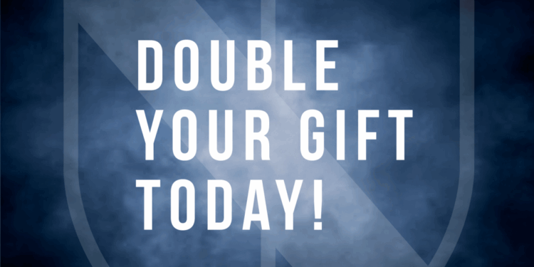 A Chance to Double Your Gift!