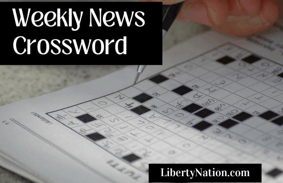 Liberty Nation News’ Weekly News Crossword – 2/28/2026