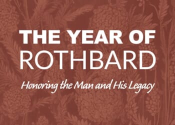 Help Us Keep Murray Rothbard’s Legacy Alive