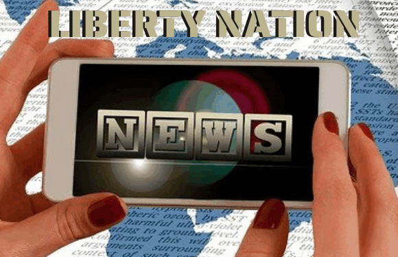 Liberty Nation News – Headlines – Breaking